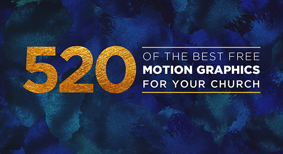 520 Of The Best Free Motion Graphics For Your Church